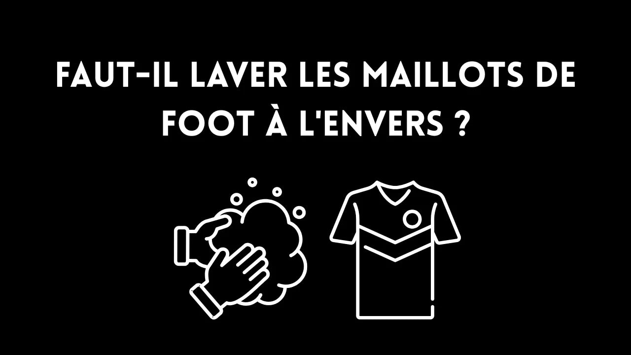 Faut-il laver les maillots de foot à l'envers ?