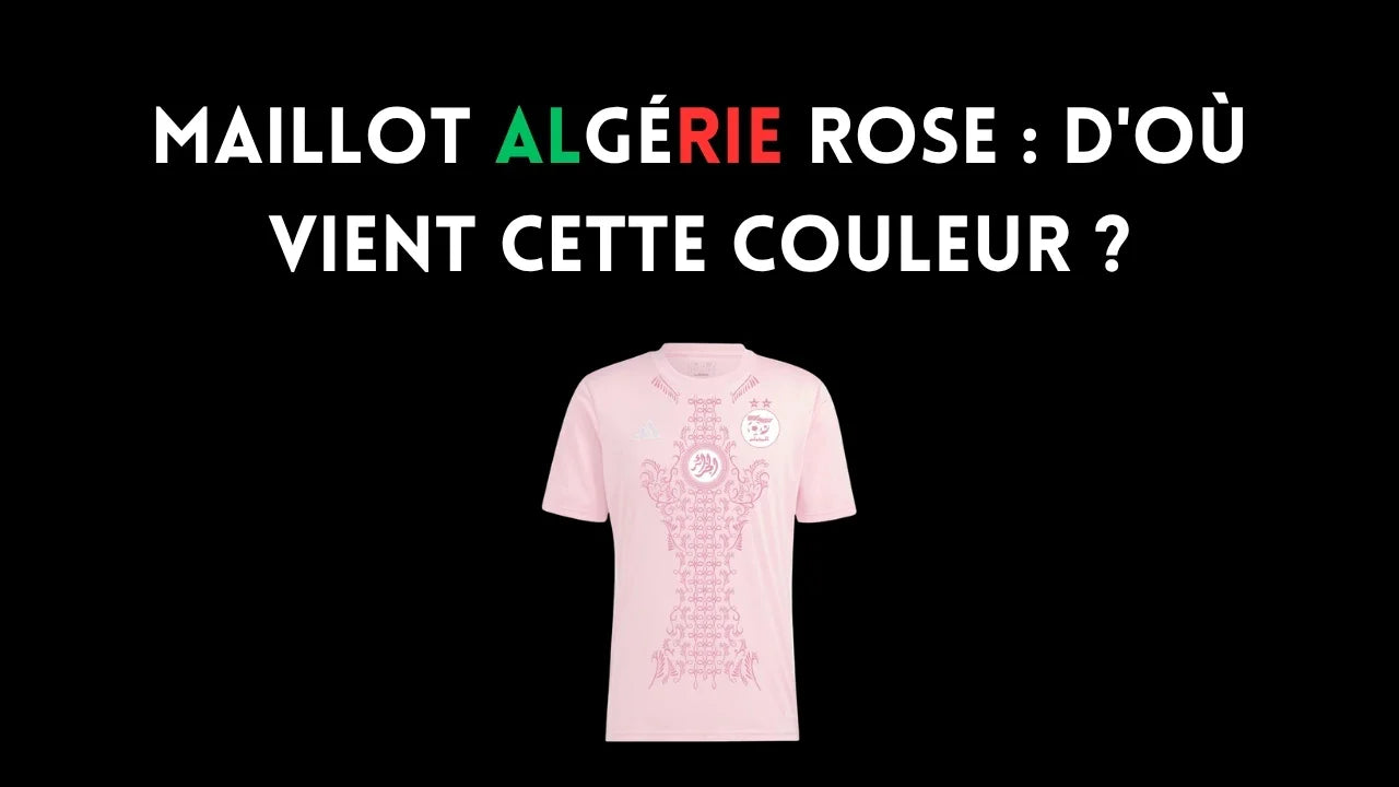 Maillot Algérie rose : d'où vient cette couleur ?