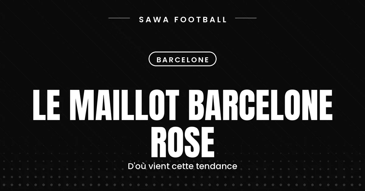 Maillot Barcelone rose, troisième maillot inspiré de l'ambiance lumineuse de la ville