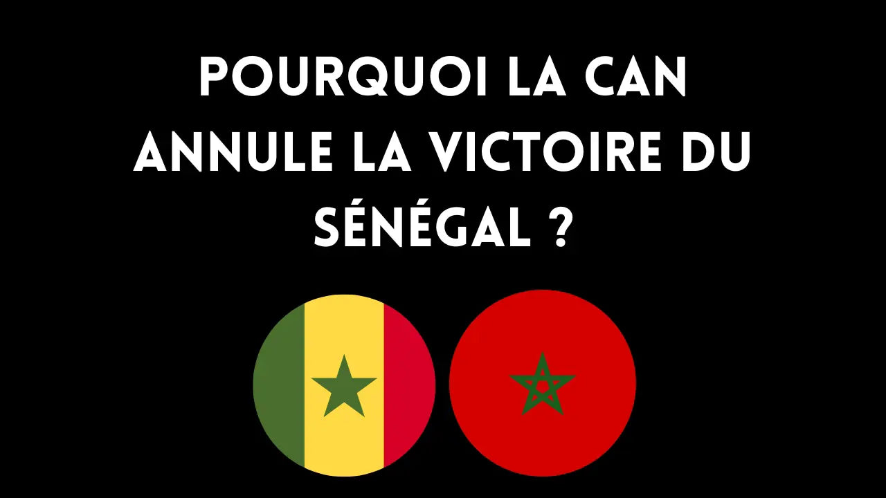 Pourquoi la CAN annule la victoire du Sénégal ?
