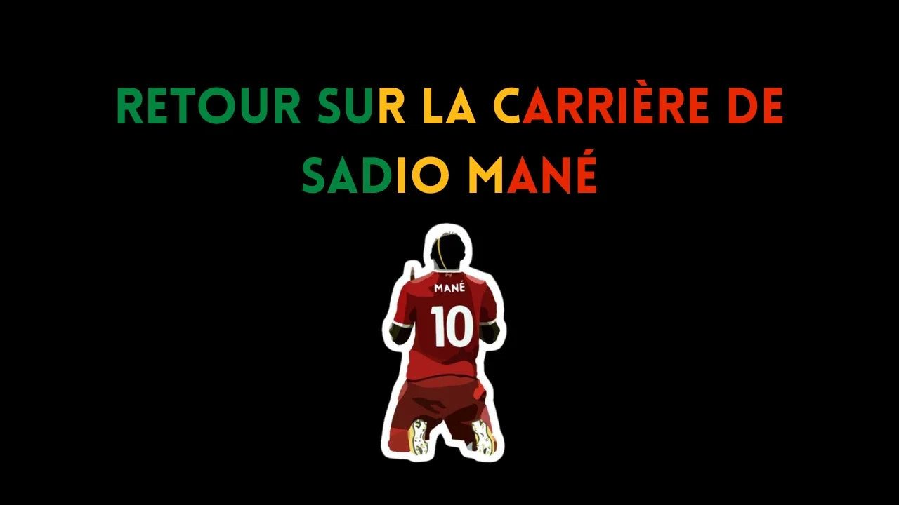 Sadio Mané : retour sur la carrière du meilleur joueur sénégalais